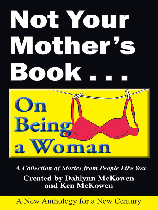 Title details for Not Your Mother's Book . . . On Being a Woman by Dahlynn McKowen - Available